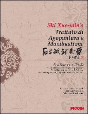 Trattato di agopuntura e moxibustione Xue-Min Shi