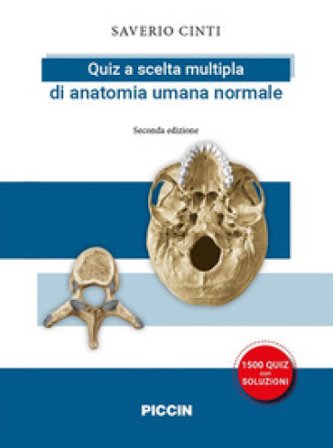 Quiz a scelta multipla di anatomia umana normale Saverio Cinti