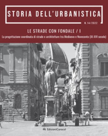 Storia dell'urbanistica. Le strade con fondale. La progettazione coordinata di strade e architetture tra Medioevo e Novecento (XI-XVI secolo)