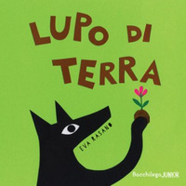 Lupo di terra. Ediz. a colori Eva Rasano