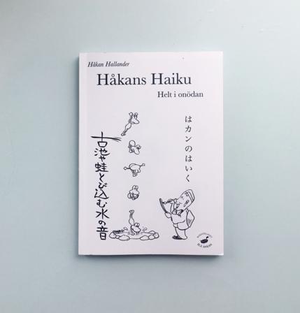 Håkans haiku : helt i onödan - Bok av Håkan Hallander - Häfte