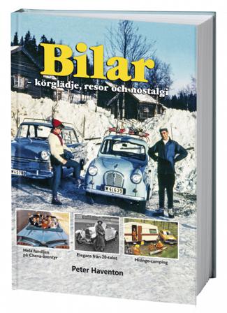 Bilar : körglädje, resor och nostalgi - Bok av Peter Haventon - Inbunden