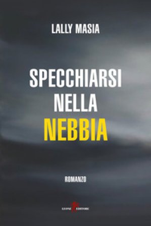 Specchiarsi nella nebbia Lally Masia