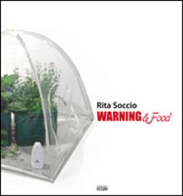 Warning & food. Ediz. italiana Rita Soccio