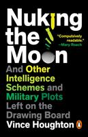 Nuking the Moon - Bok av Vince Houghton - Pocket