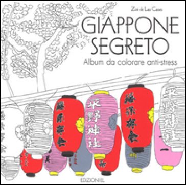 Giappone segreto. Album da colorare anti-stress Zoé de Las Cases