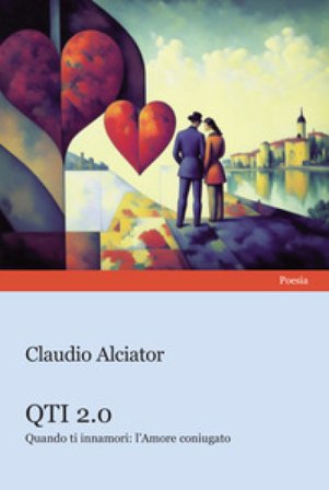 QTI 2.0. Quando ti innamori: l'amore coniugato Claudio Alciator