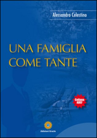 Una famiglia come tante Alessandro Celestino