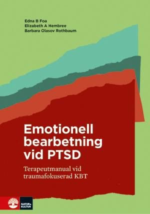 Emotionell bearbetning vid PTSD : terapeutmanual vid traumafokuserad KBT