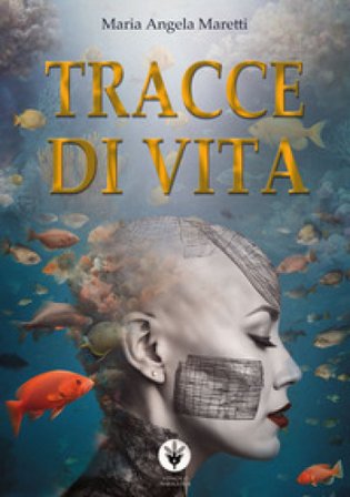 Tracce di vita Maria Angeli Maretti