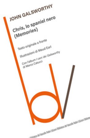 Chris, lo spaniel nero (Memories). Testo inglese a fronte John Galsworthy