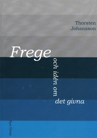 Frege och idén om det givna - Bok av Thorsten Johansson - Häfte
