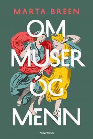 Om muser og menn - Bok av Marta Breen - Hardback