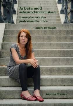 Arbeta med autismspektrumtillstånd : hantverket och den professionella rollen, ISBN: 9789197666039
