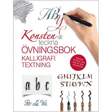 Konsten att teckna kalligrafi : övningsbok