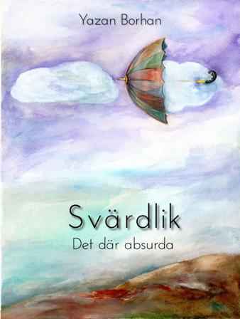 Svärdlik : det där absurda - Bok av Yazan Borhan - Häfte
