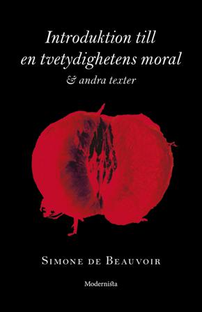 Introduktion till en tvetydighetens moral och andra texter - Bok av Simone de Beauvoir & Anna Petronella Fredlund - Inbunden