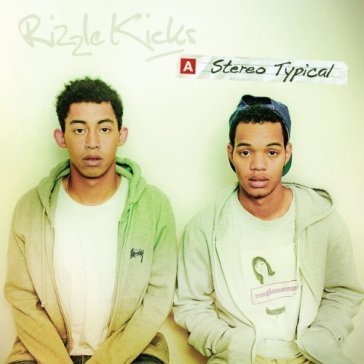 Stereo typical Rizzle Kicks
