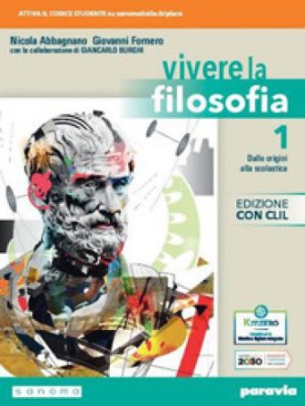 Vivere la filosofia. Con CLIL. Per le Scuole superiori. Con e-book. Con espansione online. Vol. 1 Nicola Abbagnano