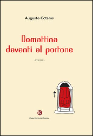 Domattina davanti al portone Augusto Cotaras