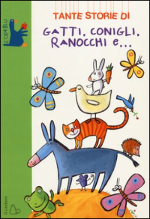 Tante storie di gatti, conigli, ranocchi e.... Ediz. illustrata Guido Quarzo