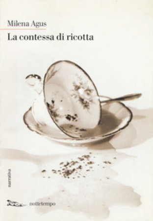 La contessa di ricotta Milena Agus