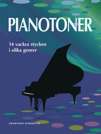 Pianotoner : 14 vackra stycken i olika genrer - Bok av Armenohi Hakobyan - Häfte