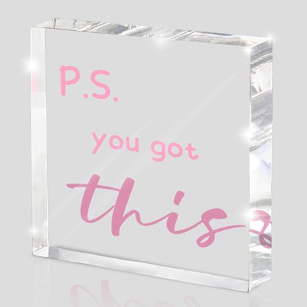 PS: Du har styr på det' Fedt pink akrylskilt - 4"X 4" Motiverende skrivebords-powerboost til kvinder, kontor- og studie-opmuntringsdekoration