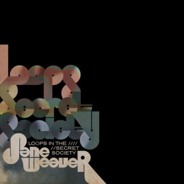 Loops in the secret society Jane Weaver