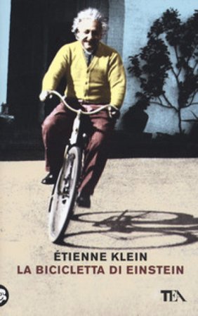 La bicicletta di Einstein Étienne Klein