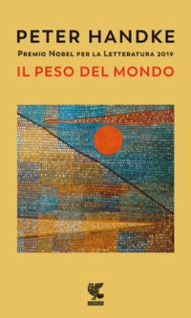 Il peso del mondo Peter Handke