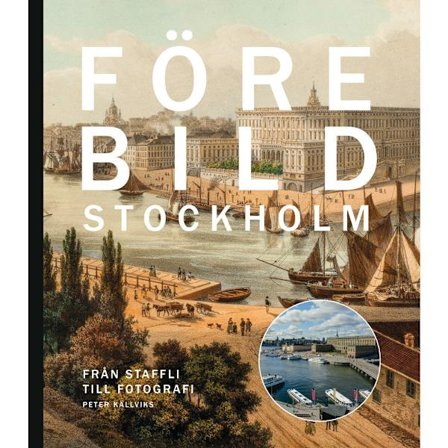 Förebild Stockholm : från staffli till fotografi (bok, halvklotband)