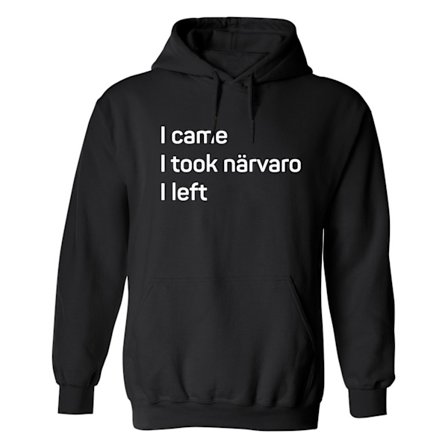 I Came I Took Närvaro I Left - Hoodie / Tröja - UNISEX