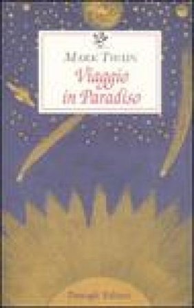 Viaggio in paradiso Mark Twain