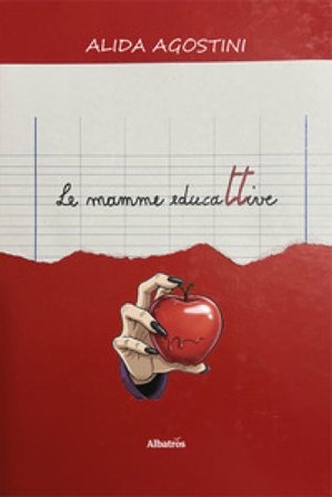 Le mamme educaTTive Alida Agostini