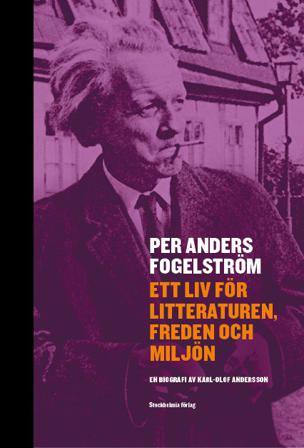 Per Anders Fogelström : ett liv för litteraturen, freden och miljön - Bok av Karl-Olof Andersson - Inbunden