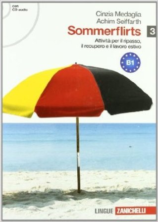 Sommerflirts. Livello B1. Per le Scuole superiori. Con CD Audio. Con espansione online. Vol. 3 Cinzia Medaglia