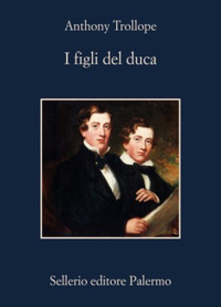 I figli del duca Anthony Trollope
