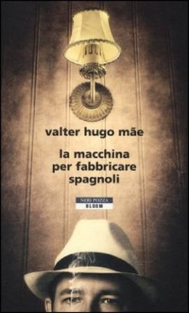La macchina per fabbricare spagnoli Valter H. Mãe