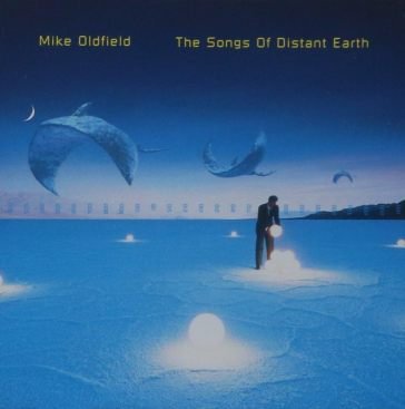 The songs of distant earth Mike Oldfield