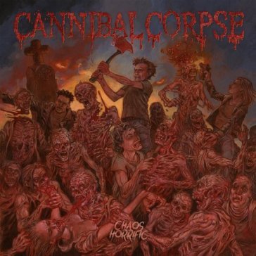 Chaos horrific Cannibal Corpse