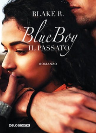 Blue Boy. Il passato BLAKE R.