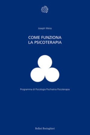 Come funziona la psicoterapia Joseph Weiss