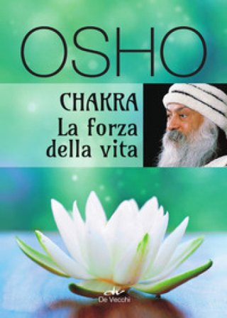 Chakra. La forza della vita Osho