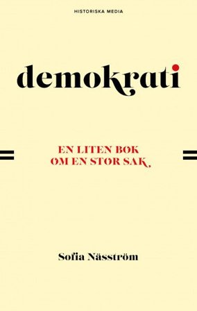 Demokrati. En liten bok om en stor sak