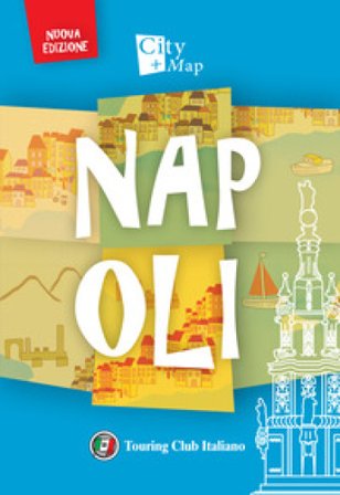 Napoli. Con Carta geografica ripiegata