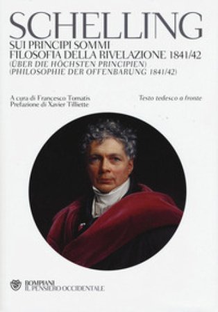 Sui principi sommi-Filosofia della rivelazione 1841-42. Testo tedesco a fronte Friedrich Wilhelm Joseph Schelling