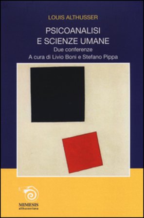 Psicoanalisi e scienze umane. Due conferenze Louis Althusser