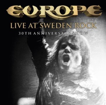 Live at sweden rock-30th anniversary sho Europe