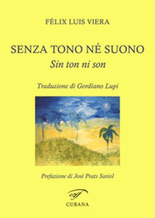 Senza tono né suono-Sin ton ni son. Ediz. bilingue Félix Luis Viera